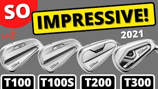 TITLEIST 2021 IRONS  T100 T100S T200 T300  THE BEST YET [upl. by Aihtiekal]