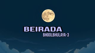 New Bollywood trending song slowed reverbed  BEIRADA  BHOOLBHULAYA3 🎧🎶🎶 [upl. by Ardnua]