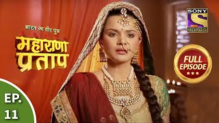 Bharat Ka Veer Putra  Maharana Pratap  भारत का वीर पुत्र  महाराणा प्रताप  Ep 11  Full Episode [upl. by Lewendal]