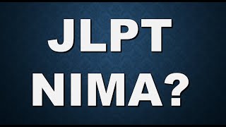 JLPT NIMA  What is JLPT TEST [upl. by Enenstein]