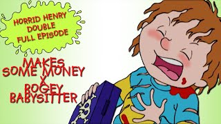 Makes Some Money  Bogey Babysitter  Horrid Henry DOUBLE Full Episodes [upl. by Dranal]