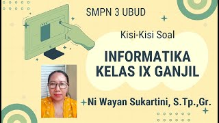 107 Kisikisi soal Informatika Kelas 9 Ganjil 2024 [upl. by Girardi]