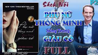 SÁCH NÓI P2  Phụ Nữ Thông Minh Sống Trong Giàu Có  David Bach  FULL [upl. by Ynej]