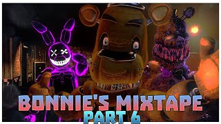 FNaFC4D quotBonnies Mixtapequot Collab part 6 for TRG [upl. by Anelem242]