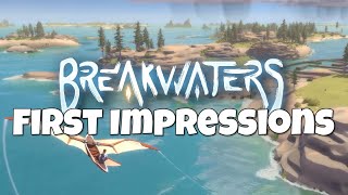 Breakwaters First Impressions Gameplay [upl. by Alolomo]