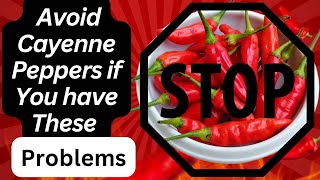 Cayenne Pepper A Health Hazard for Certain Conditions [upl. by Onimixam]