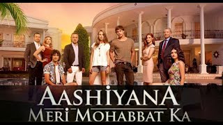 Aashiyana Meri Mohabbat Ka  Episode 1 [upl. by Stoll]