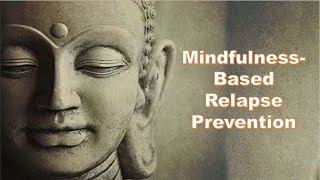 MindfulnessBased Relapse Prevention Introduction [upl. by Jacintha]