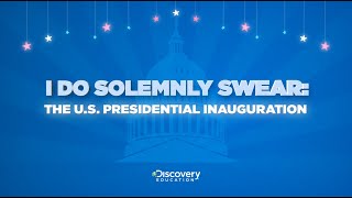 I Do Solemnly Swear The US Presidential Inauguration Virtual Field Trip  Discovery Education [upl. by Ahsatam89]