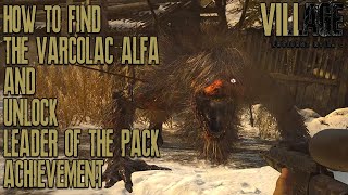 How To Find The Varcolac Alfa and Unlock quotLeader of The Packquot Achievement  Resident Evil 8 Village [upl. by Olivie]