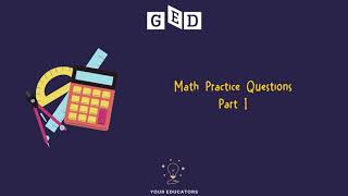 GED Math Practice Question Part 1 [upl. by Yartnoed]