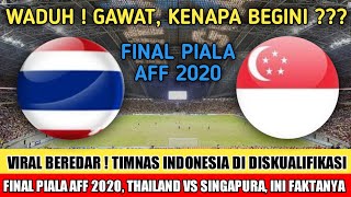 🔴Viral Beradar Indonesia Didiskualifikasi dari Piala AFF 2020 Final Akhirnya Singapura Vs Thailand [upl. by Purvis354]