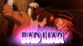 Dazai Osamu and Nakahara Chuuya Edit  Bad Liar  Bungo Stray Dogs [upl. by Haldane]