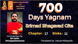 Gita in English by Vakula 700 Days Yagnam  Srimad Bhagavad Gita Chapter 17 Sloka 11 [upl. by Finn102]