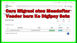 Cara Migrasi atau Mendaftar Vendor baru Ke Digipay Satu [upl. by Urial423]