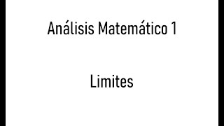 Limites  Indeterminaciones  ANALISIS MATEMATICO 1 UTN FRBA [upl. by Dewitt]