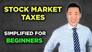 Stock Market Taxes Explained For Beginners [upl. by Sivi]