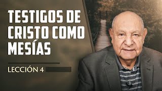 Pr Bullón  Lección 4  Testigos De Cristo Como Mesías [upl. by Bannister]