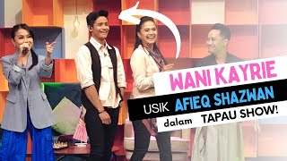 Wani Kayrie usik Afieq Shazwan  Tapau Show Kasi Viral [upl. by Roderich266]