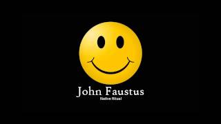 John Faustus  Native Ritual [upl. by Faun]