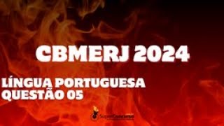 QUESTÃO 05 CFO CBMERJ 2024  LÍNGUA PORTUGUESA [upl. by Rhines]