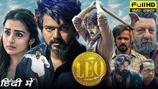 Leo Full Movie Hindi Dubbed 2023  Thalapathy Vijay Trisha Krishnan Sanjay Dutt HD Facts amp Review [upl. by Bernardi]