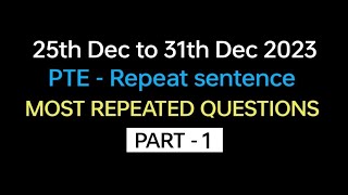 PTE  Speaking Repeat Sentence Part1 Dec Exam Prediction  Repeat sentence practice pte [upl. by Leirbag]