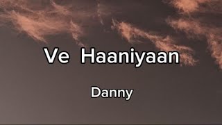 Ve Haniya  Lyrics  Danny  Ravi Dubey  Sargun Mehta  New Song [upl. by Olethea212]