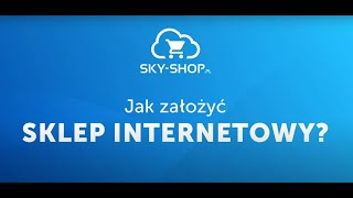 Jak założyć sklep internetowy Praktyczny poradnik krok po kroku [upl. by Ettelrac]