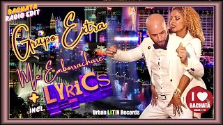 Grupo Extra ► Me Emborrachare ► Bachata Radio Edit Official Video with Lyrics  Letras [upl. by Ahsiekim]