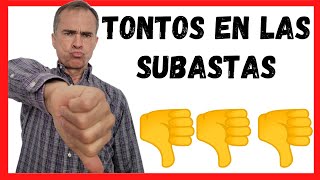 ⚠️⚠️⚠️ Cómo los TONTOS se arruinan en las SUBASTAS 👎💸 [upl. by Hellman573]