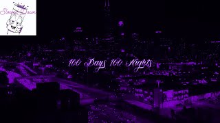 Chuckyy  100 Days 100 Nights  Slowed Down [upl. by Keyes]