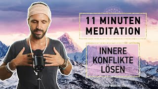 11 Minuten Meditation  Innere Konflikte erkennen und auflösen Anfänger und Fortgeschrittene [upl. by Eahsel282]