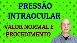 Pressão intraocular Valor normal e procedimento [upl. by Tomkiel]