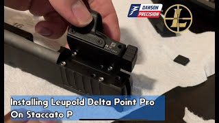 Installing Leupold Delta Point Pro On Staccato P Dawson Precision Kit [upl. by Nil]