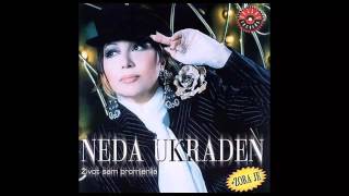 Neda Ukraden  Zora je remake  Audio 2002 HD [upl. by Eilrebma]