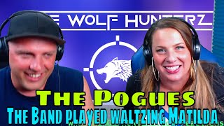 REACTION TO The Band played waltzing Matilda by The Pogues  THE WOLF HUNTERZ REACTIONS [upl. by Trojan]