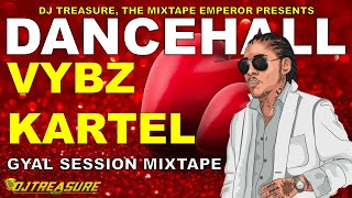 Vybz Kartel Mix 2023 Raw  Vybz Kartel Dancehall Mix 2023  Gyal Session Ultimate Bedroom Collection [upl. by Olsson252]