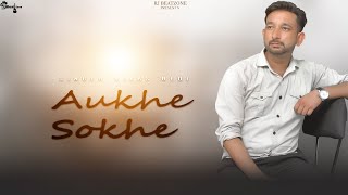 Aukhe Sokhe By Vikas Bedi Full Song [upl. by Woods]