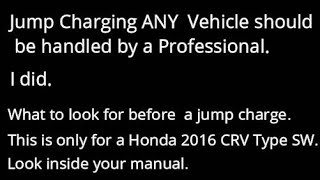 Honda 2016 CRV Battery Jump Charge [upl. by Brott]