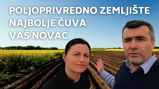 Kupovina poljoprivrednog zemljišta je najsigurnije ulaganje i najbolje čuva vaš novac [upl. by Nelehyram547]