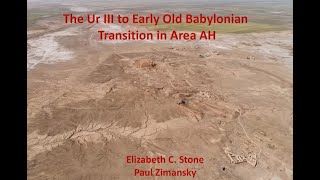 Profs Elizabeth Stone amp Paul Zimansky on The Ur III to Early Old Babylonian Transition at Area AH [upl. by Adilem]