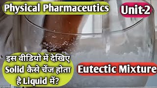 Eutectic MixtureUnit2Physical Pharmaceutics [upl. by Byron]