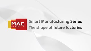 SMART MANUFACTURING SERIES THE SHAPE OF FUTURE FACTORIES [upl. by Esahc978]