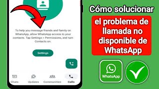 Cómo solucionar el problema de llamadas no disponibles de WhatsApp guía completa [upl. by Releyks]