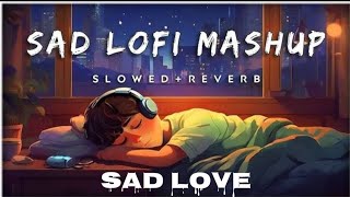 I Found the Most Depressing Sad Love Songs sad lofi songs [upl. by Eiuqnimod]