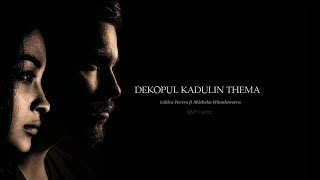 Dekopul kadulin thema  දෙකොපුල් කදුලින් තෙමා Lyrics Song  Abhisheka Wimalaweera Lahiru Perera [upl. by Llesig764]