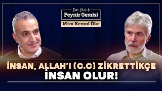 İnsan Allahı Zikrettikçe İnsan Olur  Bekir Develi ile Peynir Gemisi  Mim Kemal Öke [upl. by Anitnatsnoc]