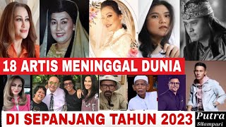 Deretan Artis Indonesia Yang Meninggal Dunia Sepanjang Tahun 2023 [upl. by Abramo380]