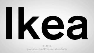 How To Pronounce Ikea [upl. by Ardeed]